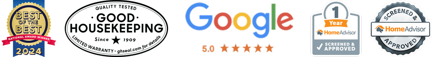 Badges for Best of the Best 2024, Good Housekeeping, Google 5.0 rating, and approvals from HomeAdvisor.